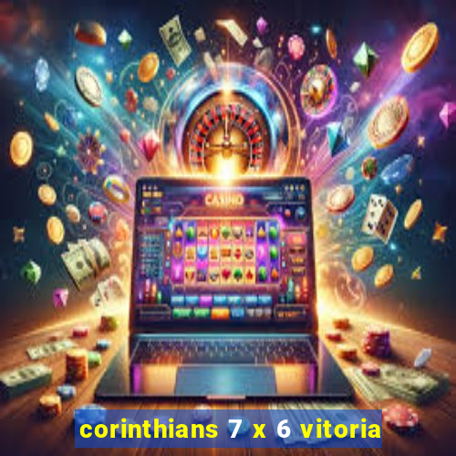 corinthians 7 x 6 vitoria